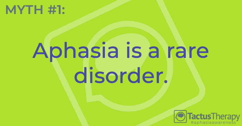 Aphasia Myths Busted - Learn the Truth to Build Aphasia Awareness